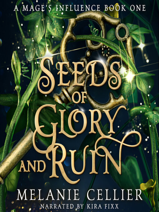 Title details for Seeds of Glory and Ruin by Melanie Cellier - Available